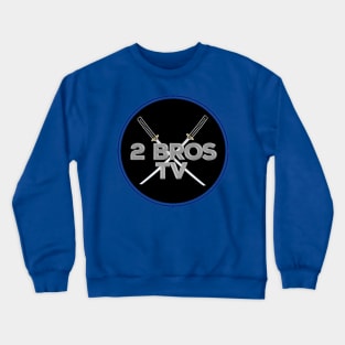 2 Bros TV Crewneck Sweatshirt